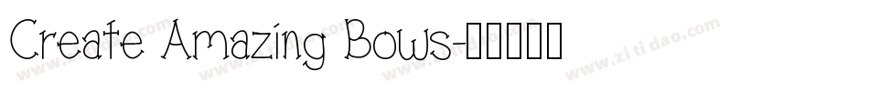 Create Amazing Bows字体转换